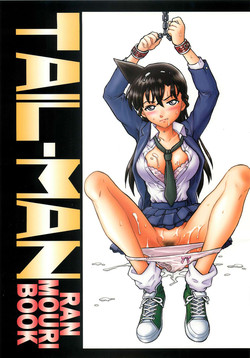 (C81) [Rat Tail (Irie Yamazaki)] TAIL-MAN RAN MOURI BOOK (Detective Conan)